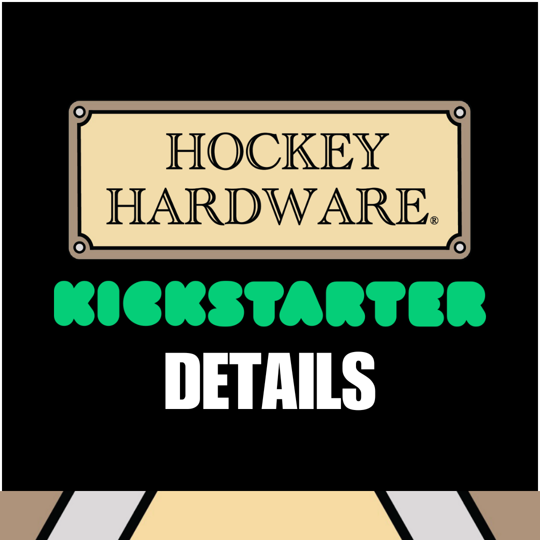 Hockey Hardware Kickstarter Details