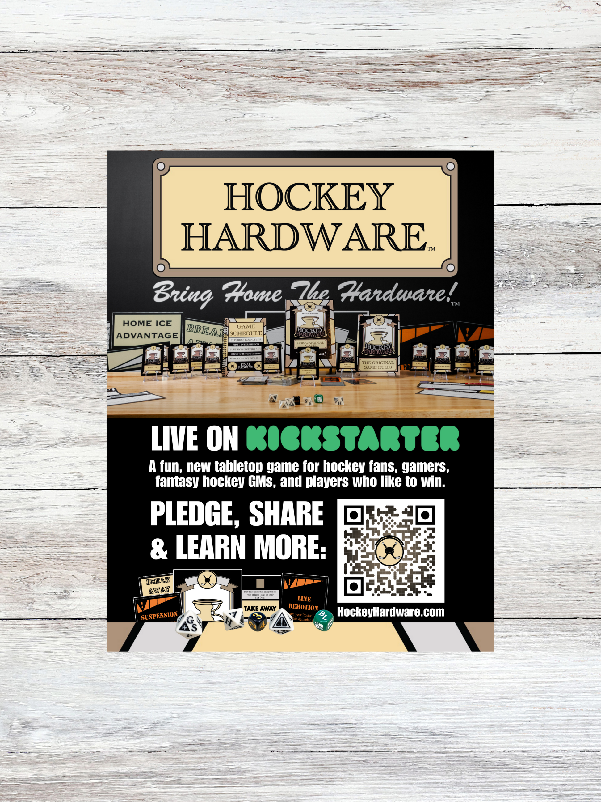 A promotional poster for the Hockey Hardware Kickstarter campaign featuring an illustration of game components on display, including cards and dice. The image also has a QR code with text detailing the Kickstarter campaign. The poster is placed on top of a white wooden surface.